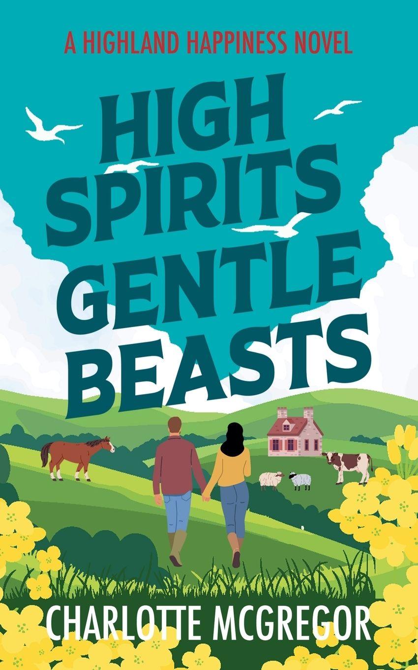 Vorderes Coverbild High Spirits Gentle Beasts - A Highland Happiness Novel