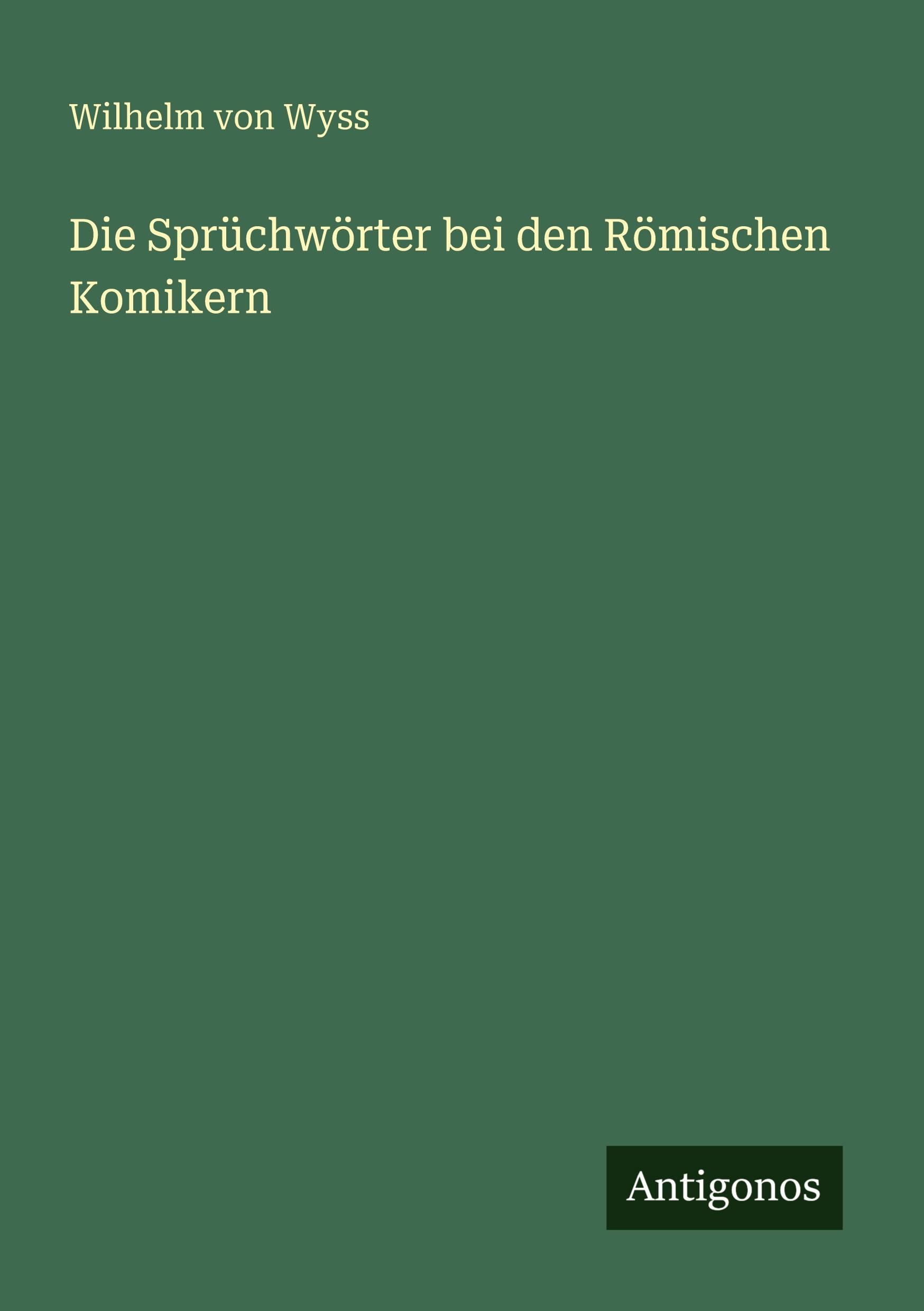 Vorderes Coverbild Die Sprüchwörter bei den Römischen Komikern