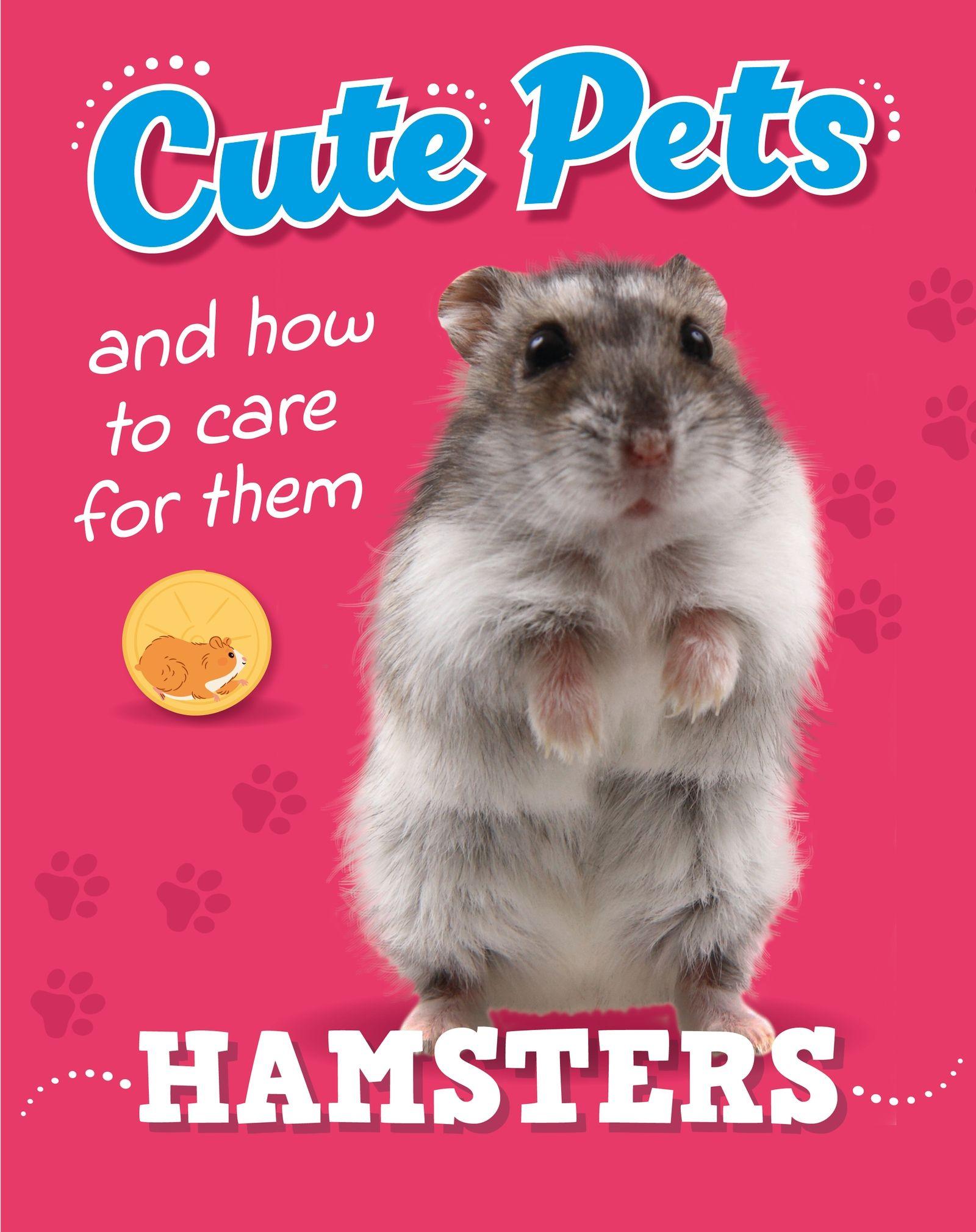 Vorderes Coverbild Cute Pets! And How to Care For Them: Hamsters