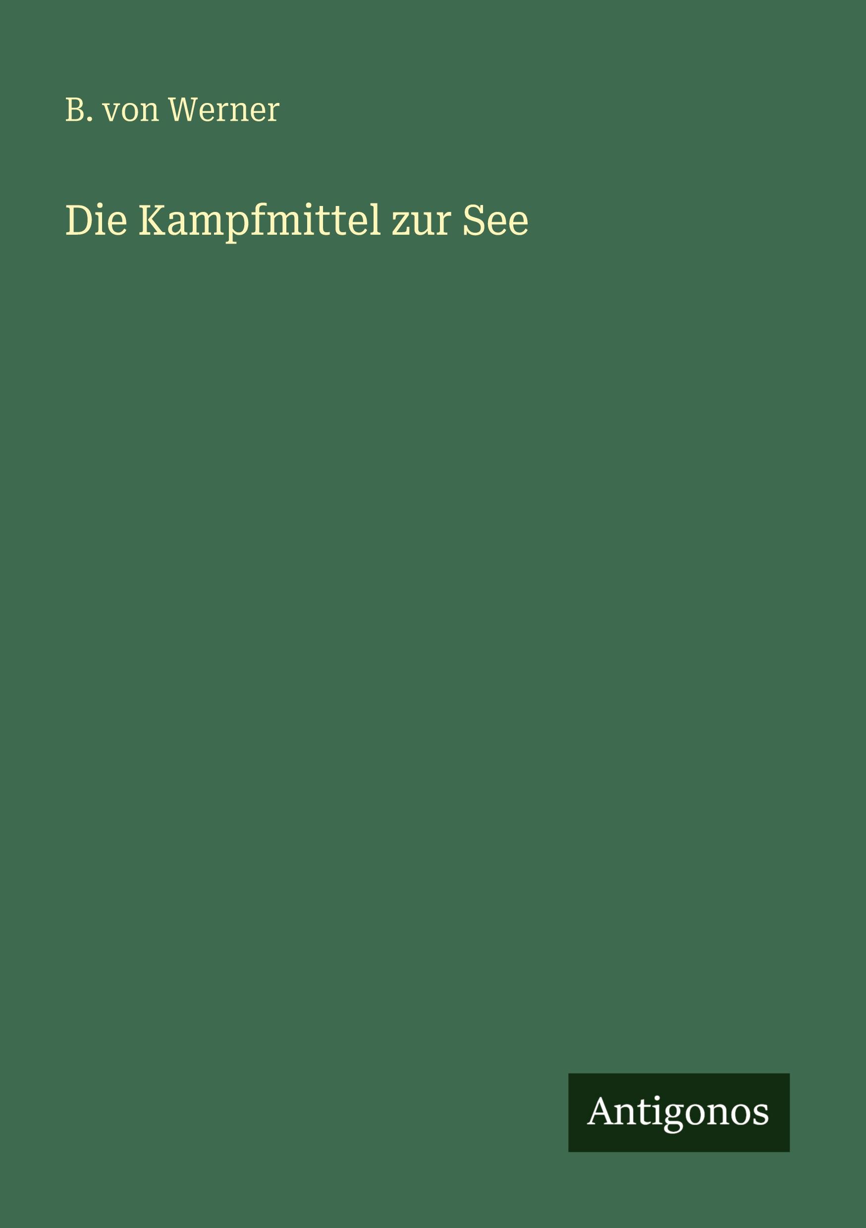 Vorderes Coverbild Die Kampfmittel zur See