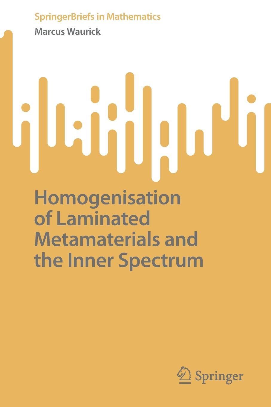 Vorderes Coverbild Homogenisation of Laminated Metamaterials and the Inner Spectrum