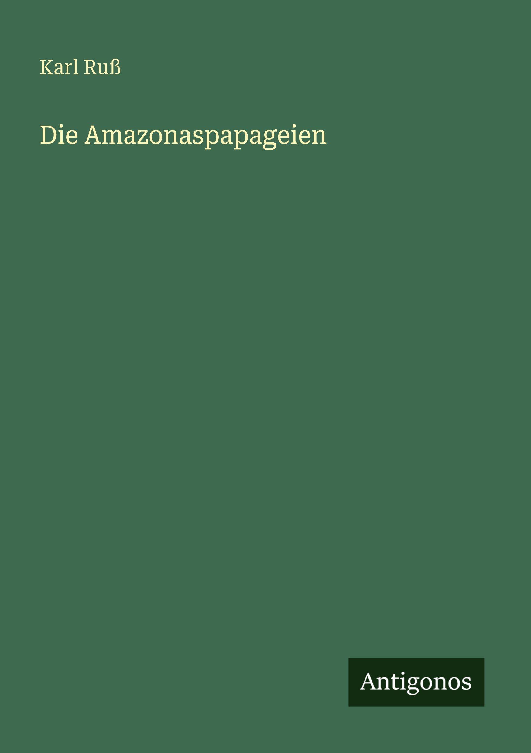 Vorderes Coverbild Die Amazonaspapageien