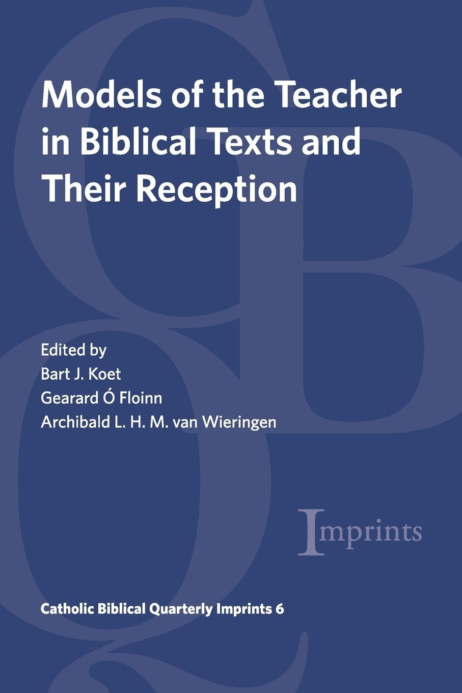 Vorderes Coverbild Models of the Teacher in Biblical Texts and Their Reception