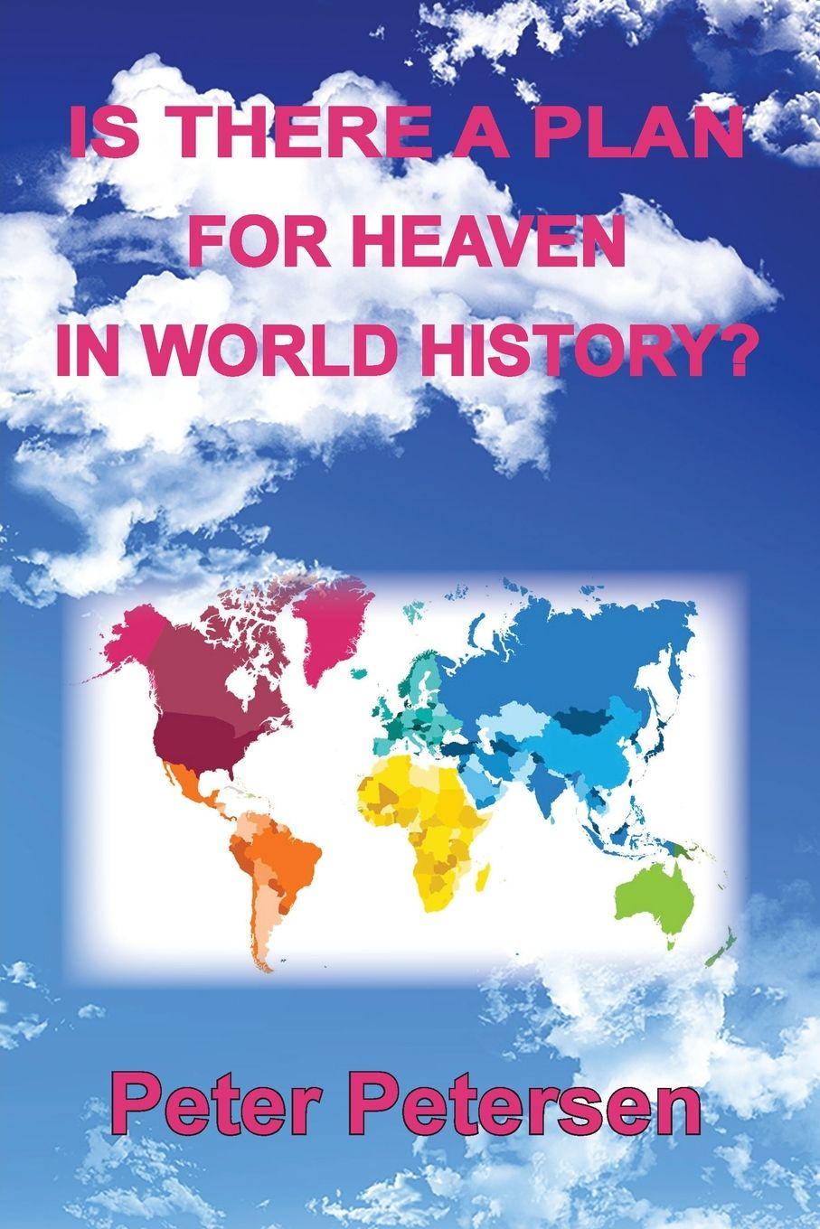 Vorderes Coverbild Is There a Plan For Heaven In World History?