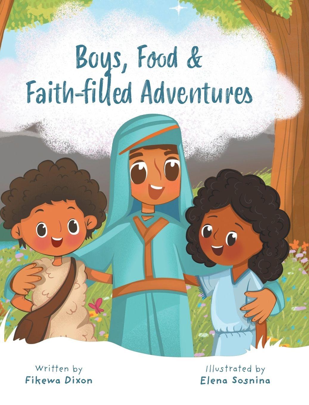 Vorderes Coverbild Boys, Food & Faith-filled Adventures