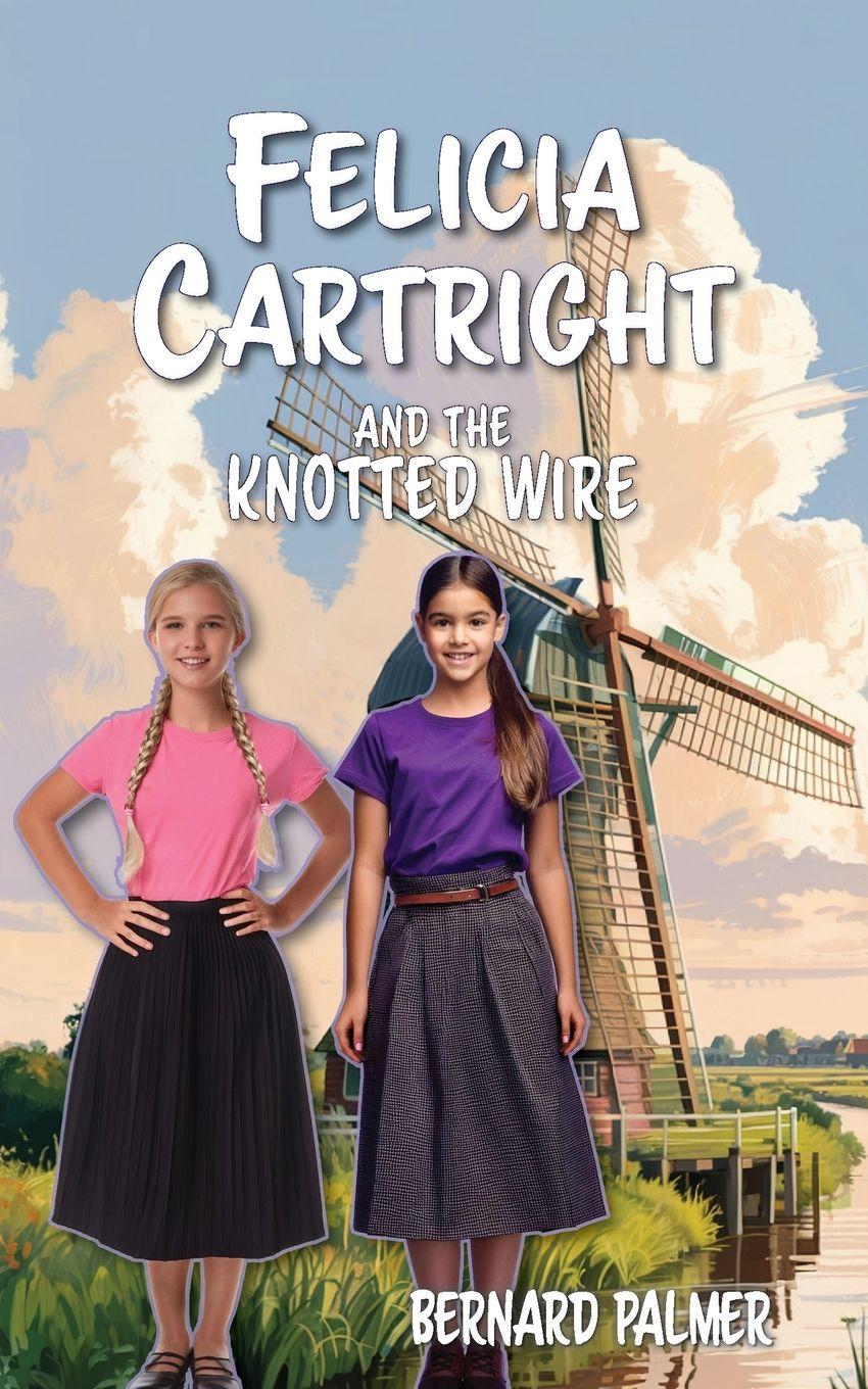 Vorderes Coverbild Felicia Cartright and the Knotted Wire