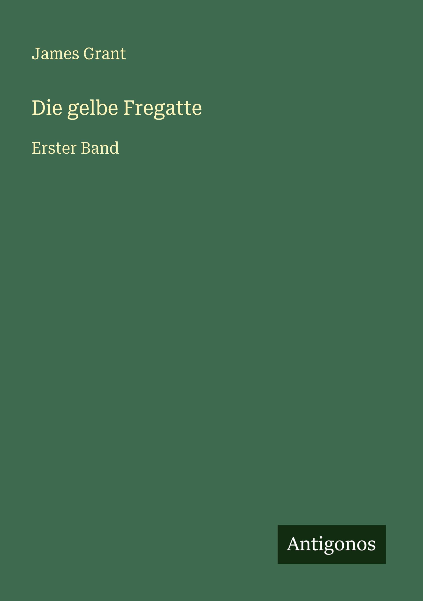 Vorderes Coverbild Die gelbe Fregatte
