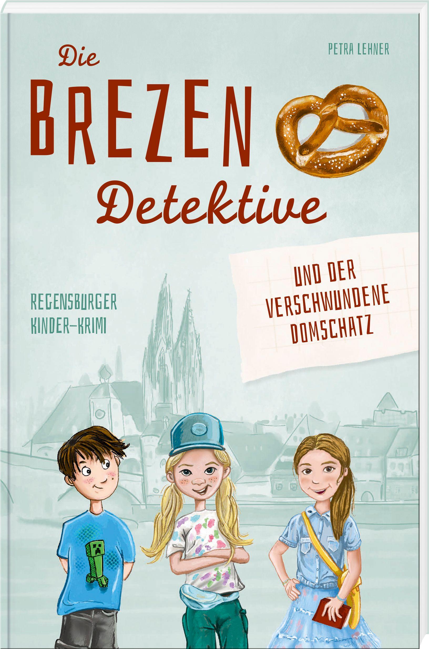 Vorderes Coverbild Die Brezen-Detektive und der verschwundene Domschatz