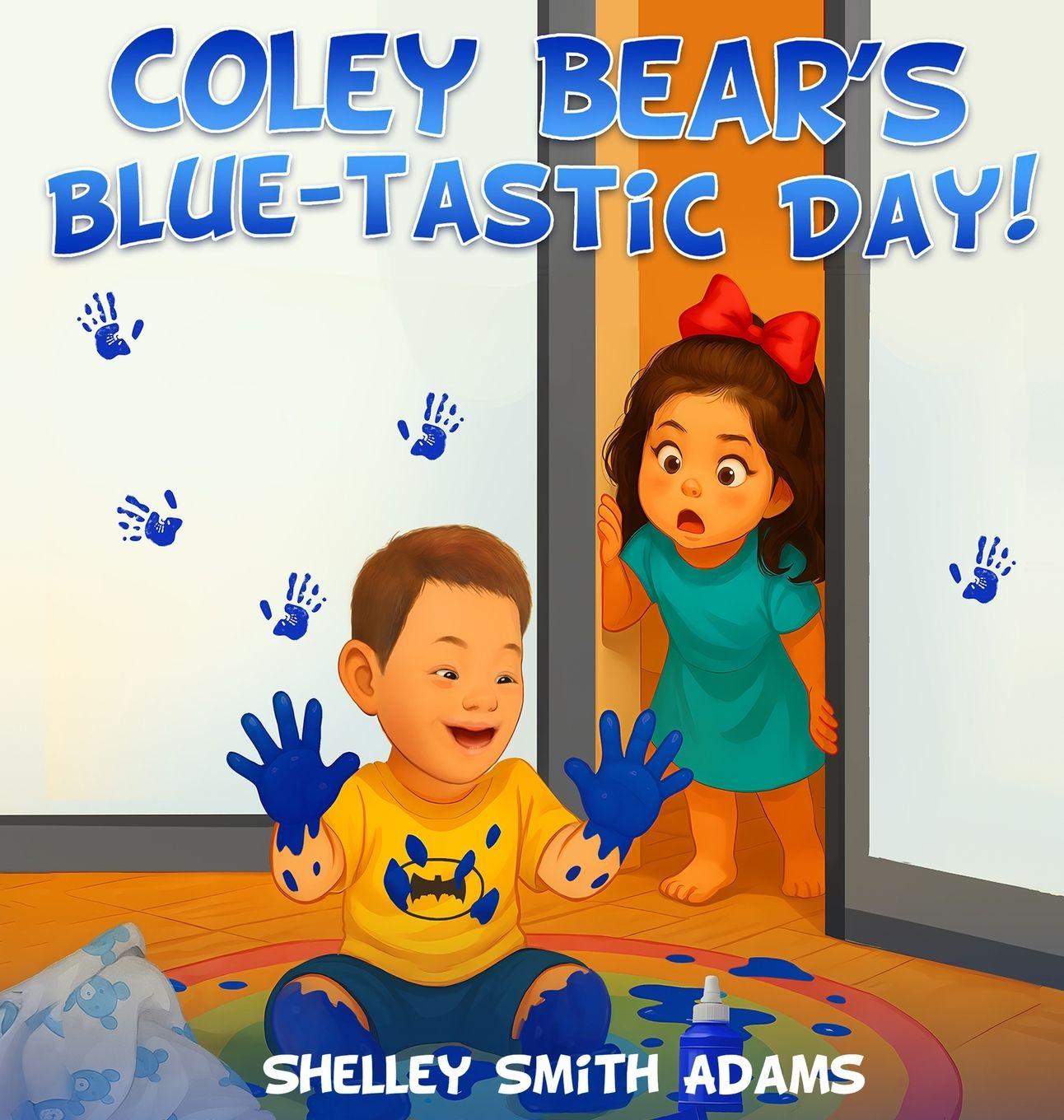 Vorderes Coverbild Coley Bear's Blue-Tastic Day!