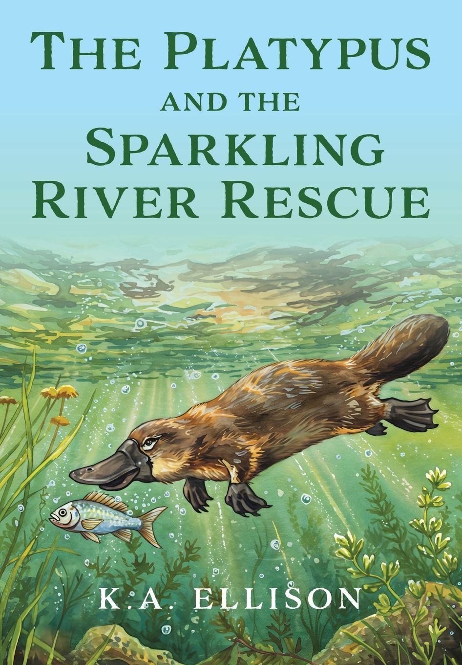 Vorderes Coverbild The Platypus and the Sparkling River Rescue