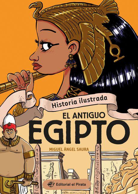 Vorderes Coverbild Historia Ilustrada - El Antiguo Egipto / Illustrated History - Ancient Egypt (Spanish Edition)