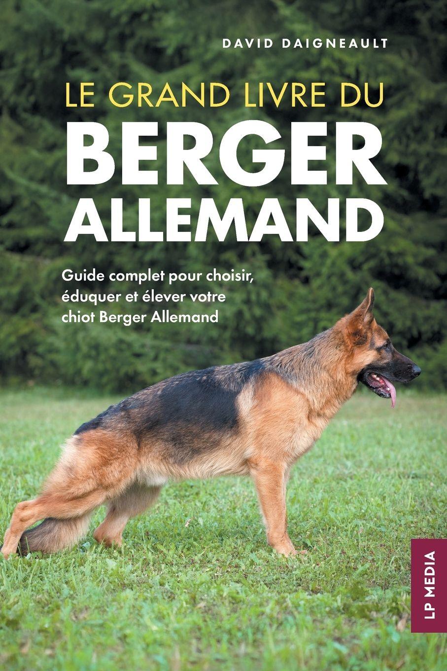 Vorderes Coverbild Le grand livre du Berger Allemand