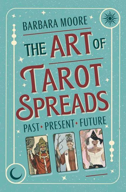 Vorderes Coverbild The Art of Tarot Spreads