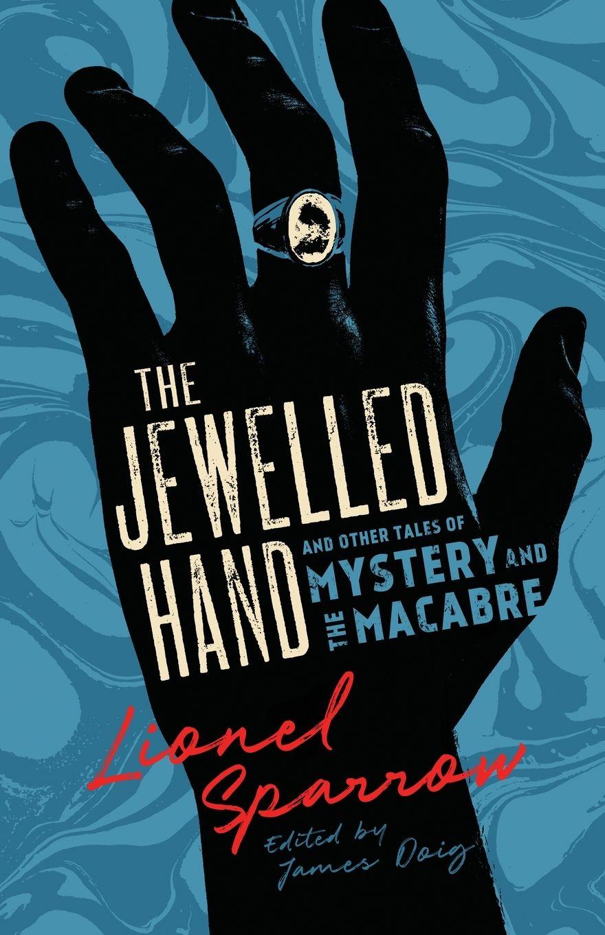 Vorderes Coverbild The Jewelled Hand and Other Tales of Mystery and the Macabre