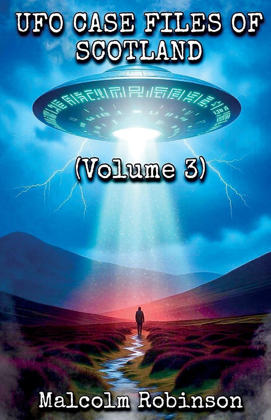 Vorderes Coverbild UFO Case Files Of Scotland (Volume 3)