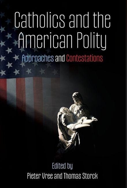 Vorderes Coverbild Catholics and the American Polity