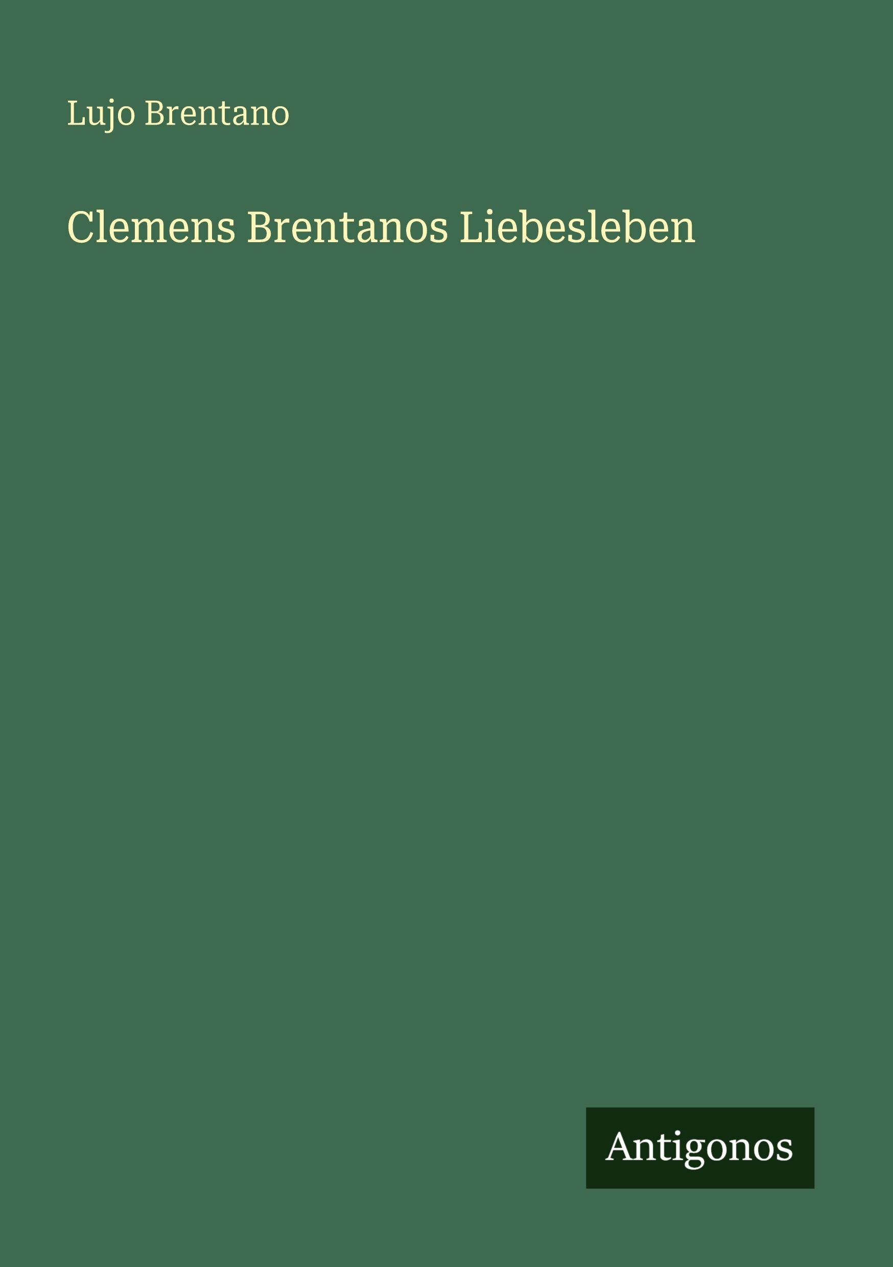 Vorderes Coverbild Clemens Brentanos Liebesleben