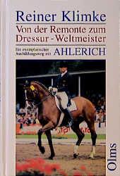 Vorderes Coverbild Ahlerich. Von der Remonte zum Dressur-Weltmeister