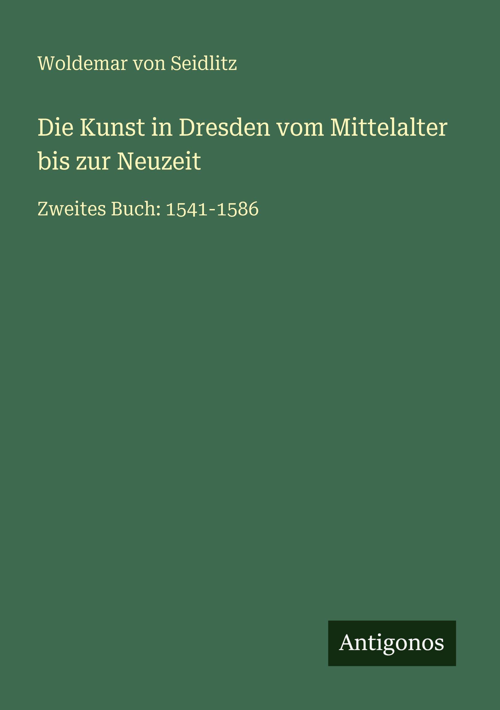 Vorderes Coverbild Die Kunst in Dresden vom Mittelalter bis zur Neuzeit