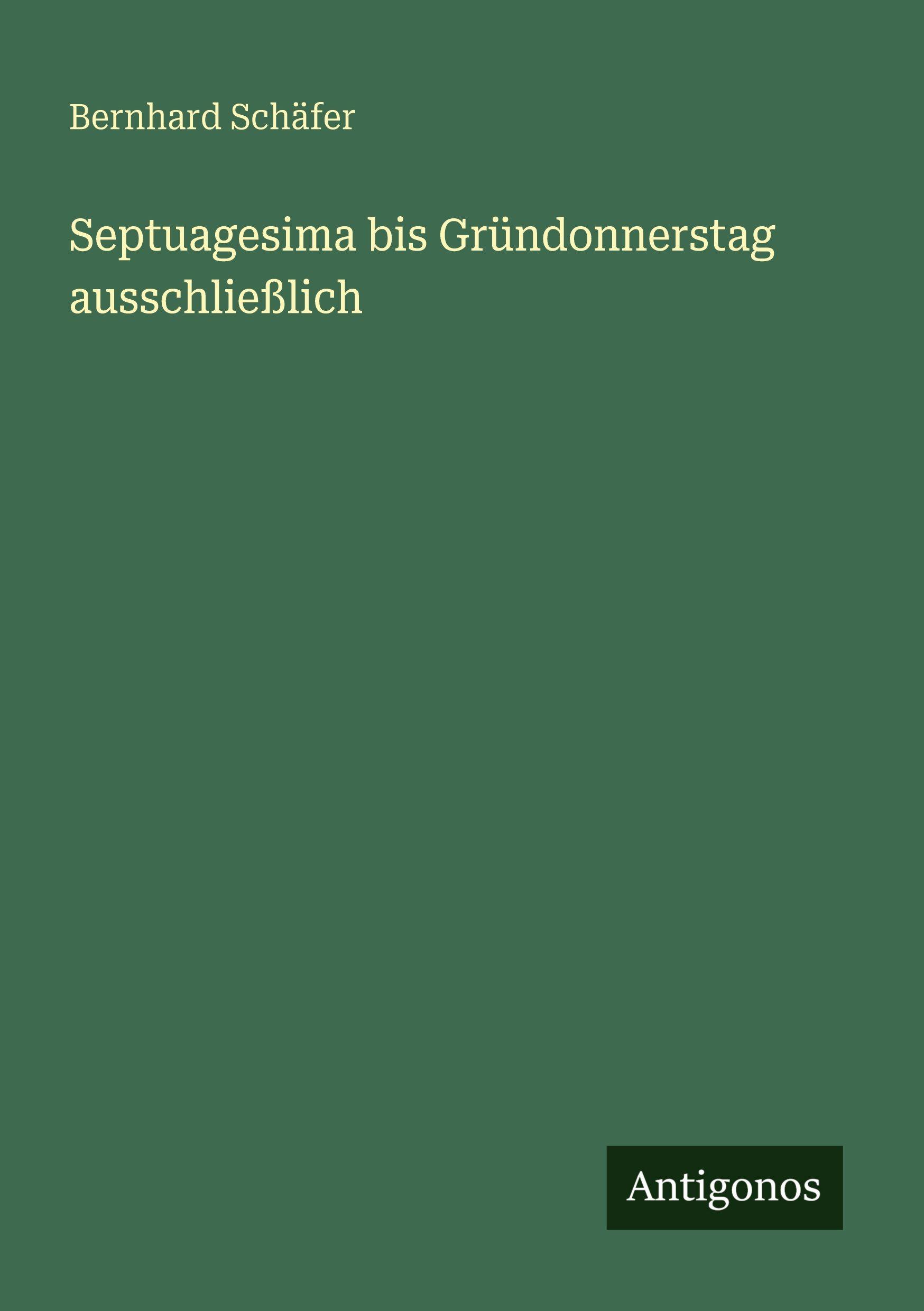 Vorderes Coverbild Septuagesima bis Gründonnerstag ausschließlich