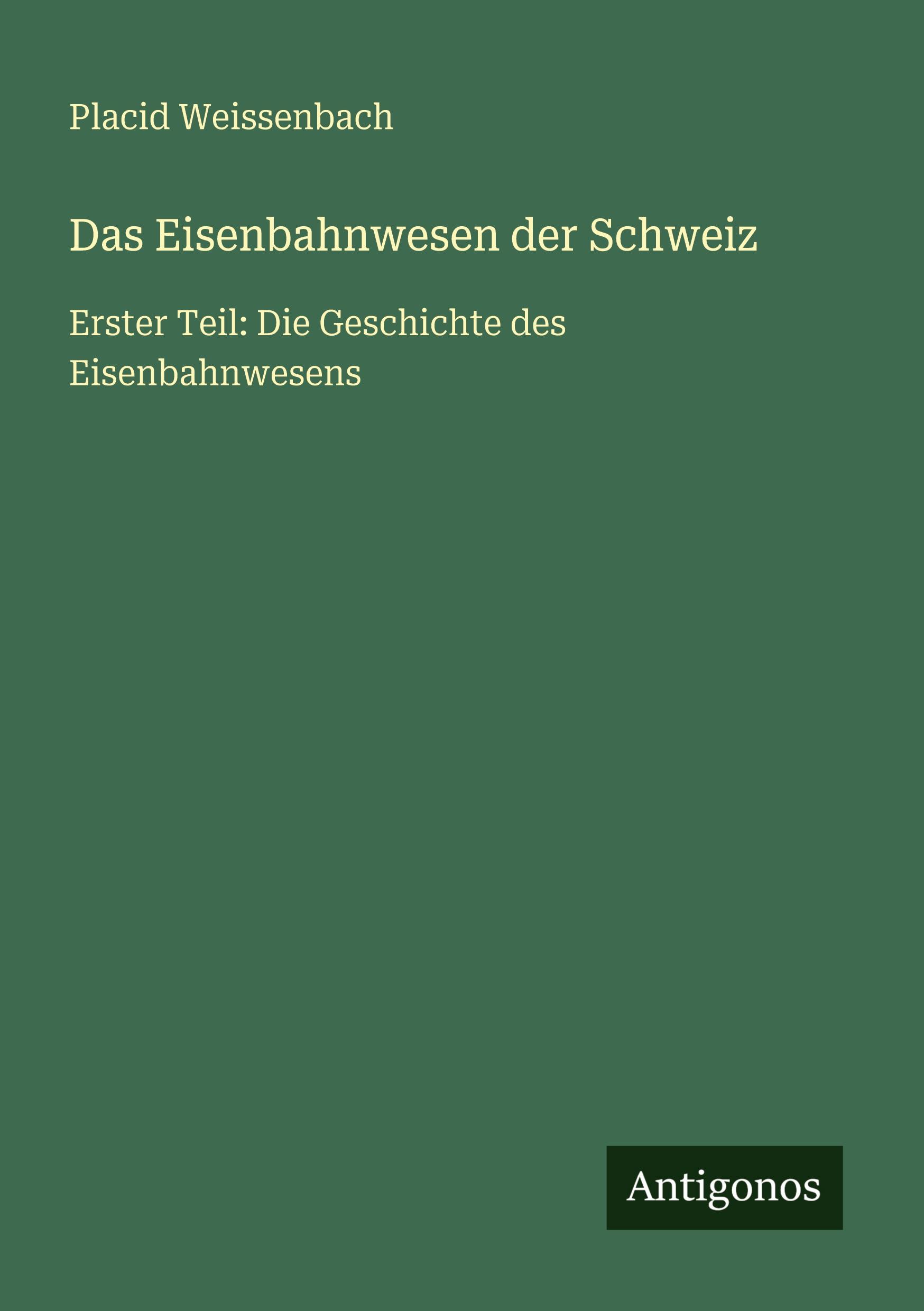 Vorderes Coverbild Das Eisenbahnwesen der Schweiz