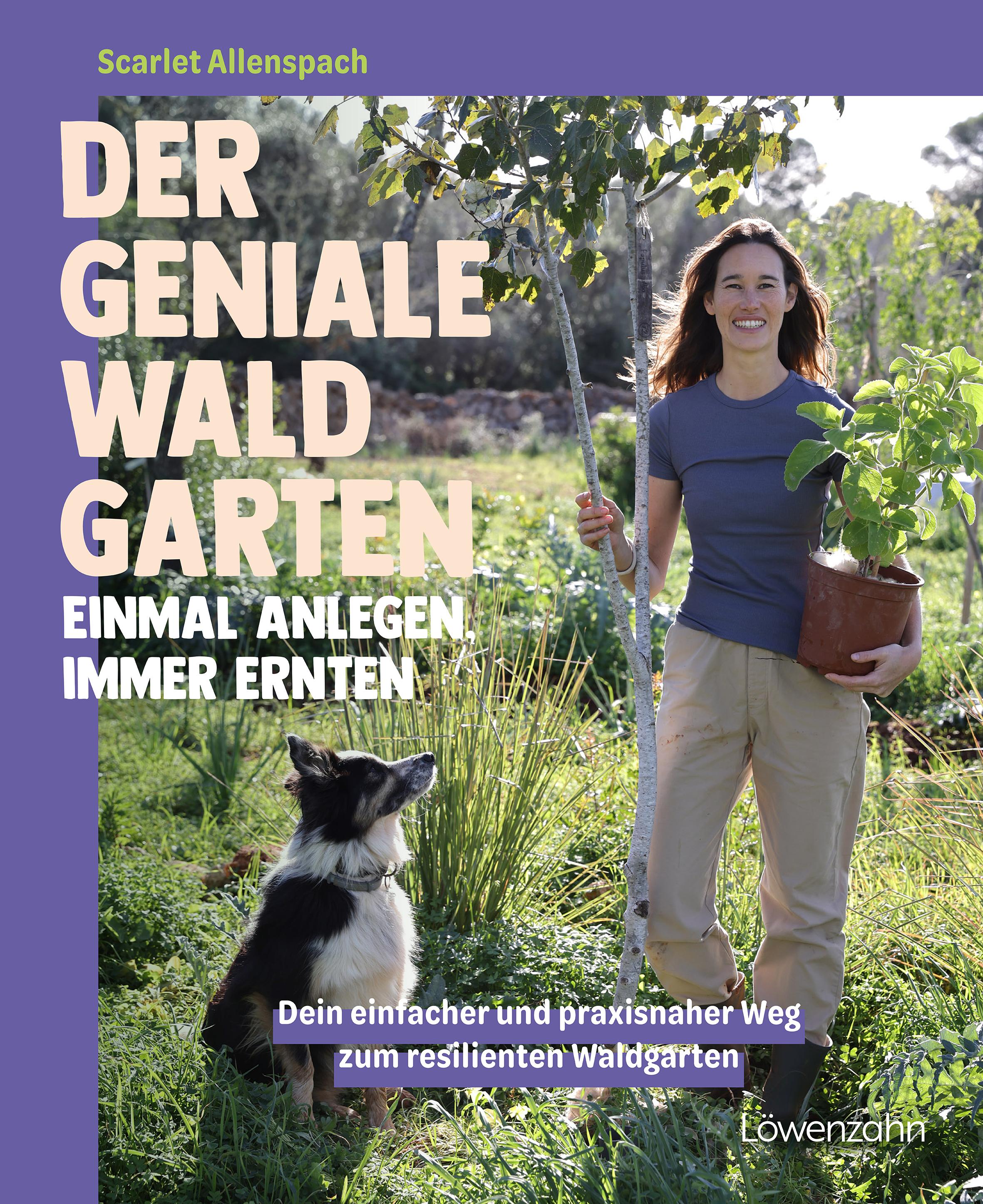 Vorderes Coverbild Der geniale Waldgarten - einmal anlegen, immer ernten
