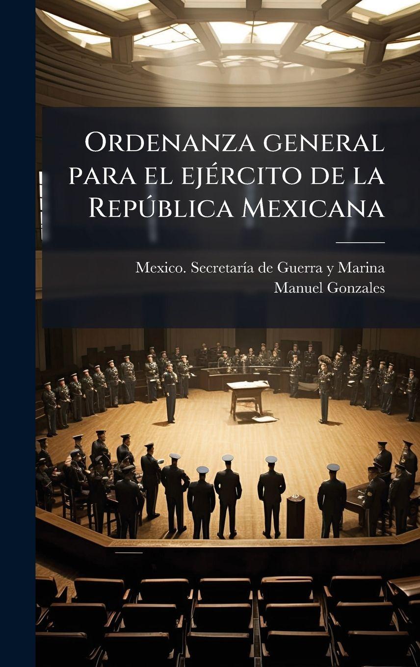 Vorderes Coverbild Ordenanza general para el ejÃ(c)rcito de la RepÃ°blica Mexicana