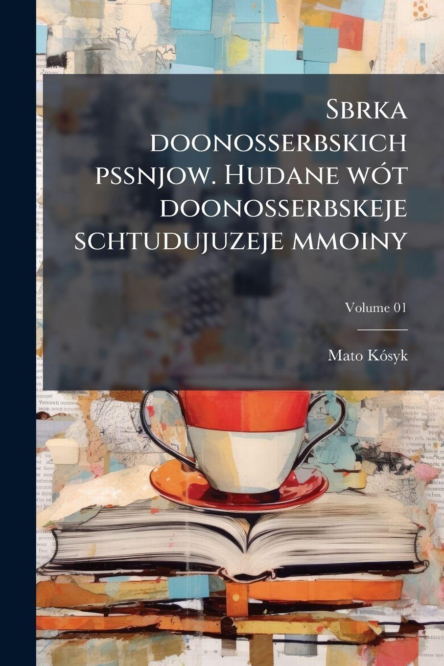 Vorderes Coverbild Sbrka doonosserbskich pssnjow. Hudane wÃ3t doonosserbskeje schtudujuzeje mmoiny