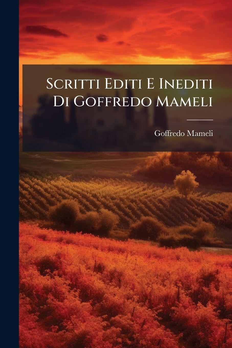 Vorderes Coverbild Scritti Editi E Inediti Di Goffredo Mameli