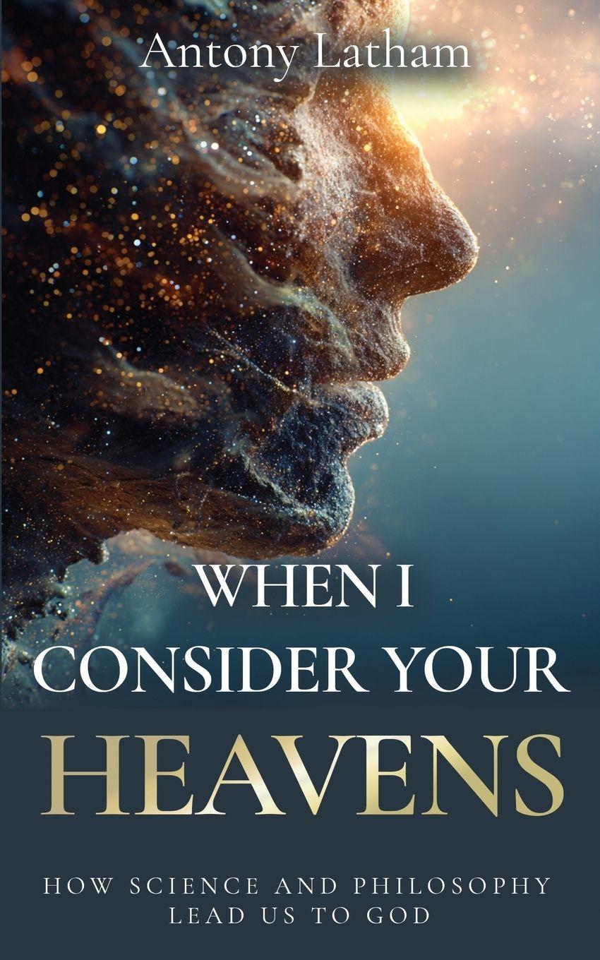 Vorderes Coverbild When I Consider Your Heavens