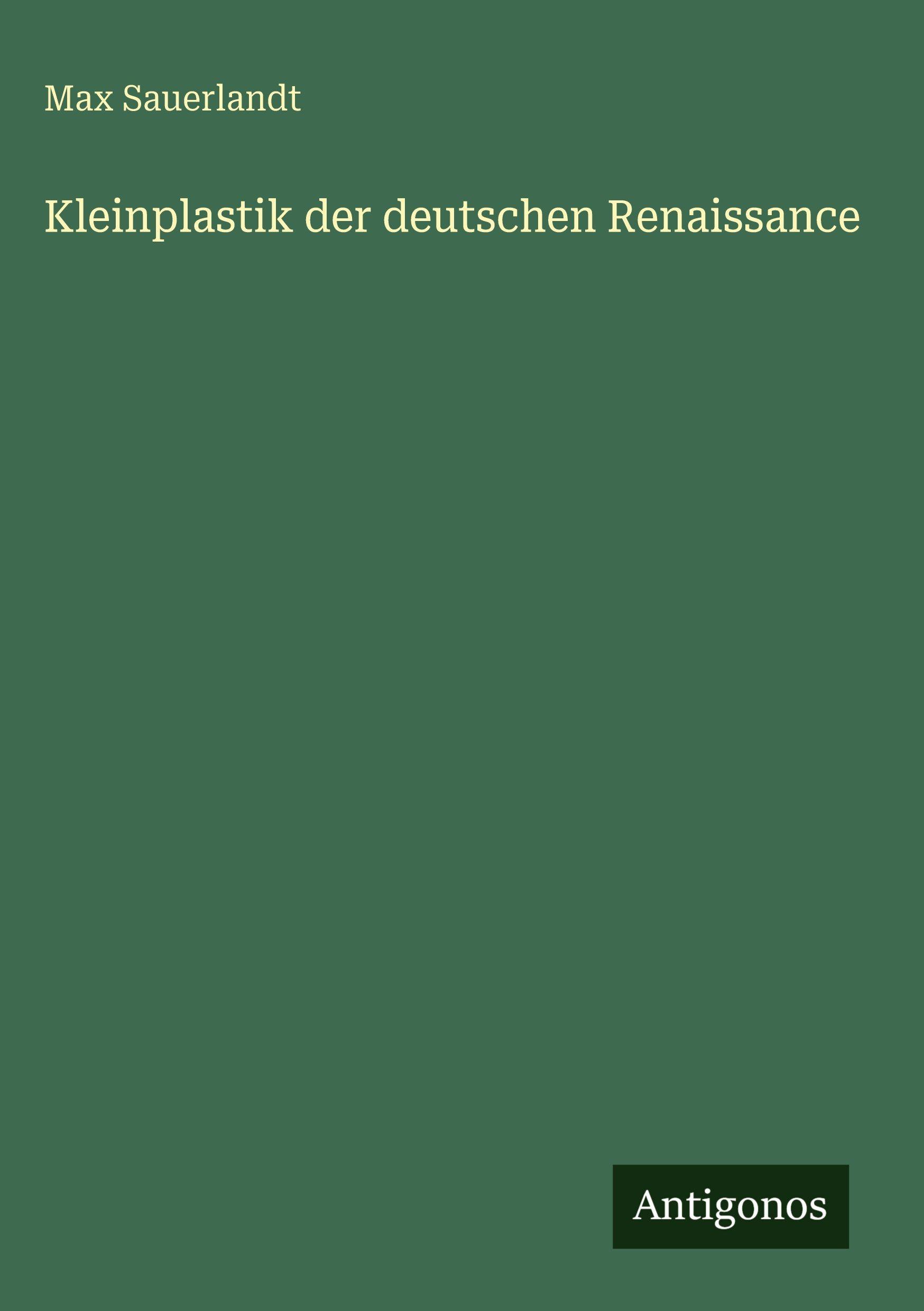 Vorderes Coverbild Kleinplastik der deutschen Renaissance
