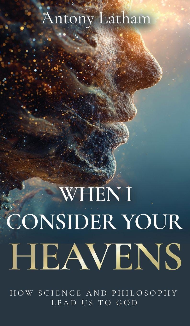 Vorderes Coverbild When I Consider Your Heavens