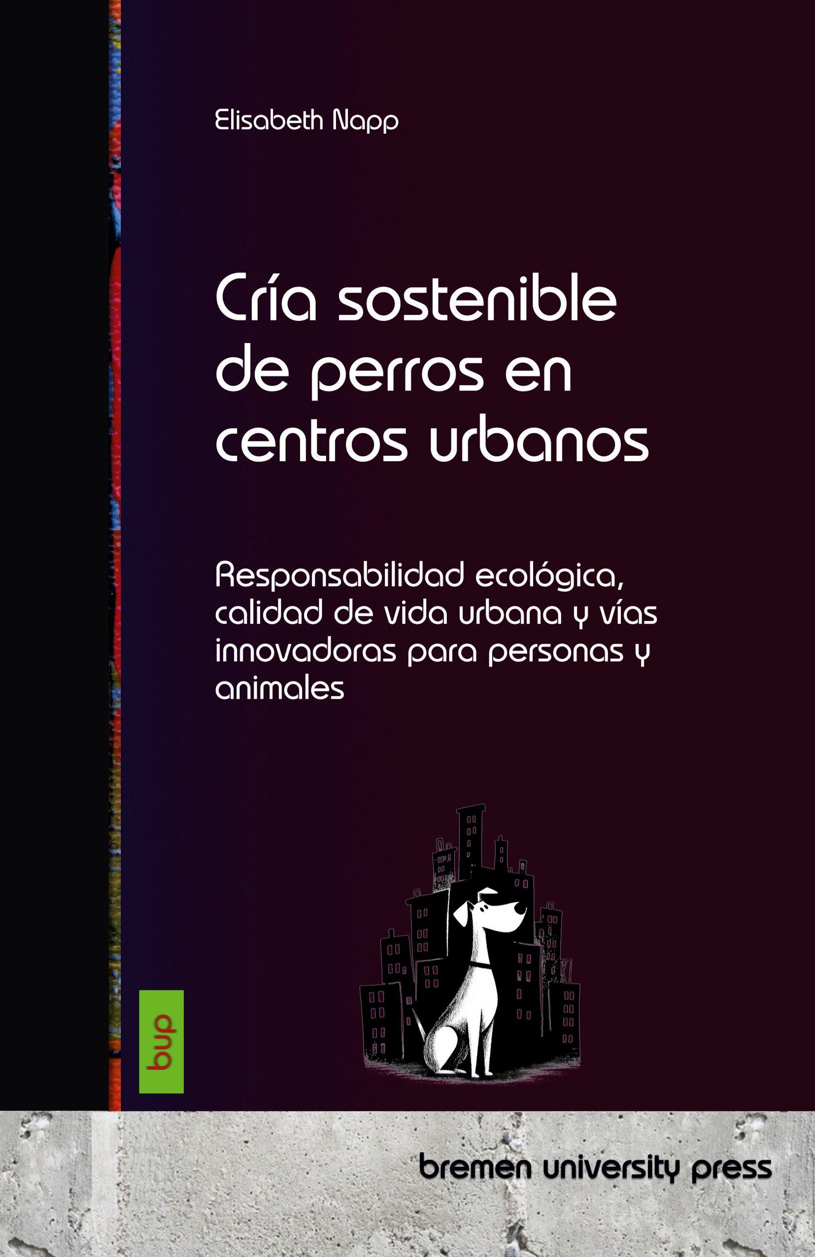 Vorderes Coverbild Cría sostenible de perros en centros urbanos