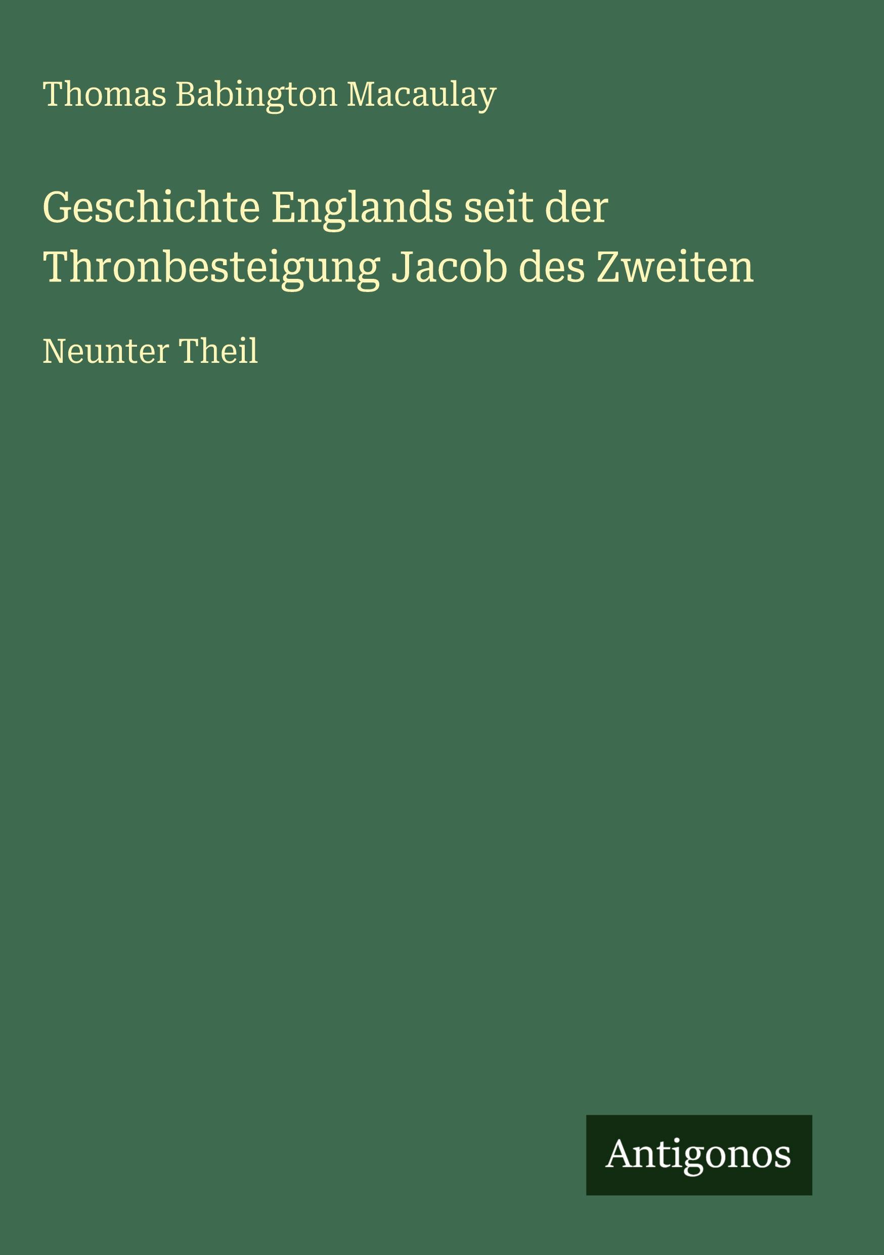 Vorderes Coverbild Geschichte Englands seit der Thronbesteigung Jacob des Zweiten