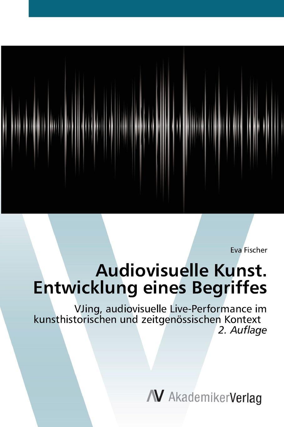 Vorderes Coverbild Audiovisuelle Kunst. Entwicklung eines Begriffes