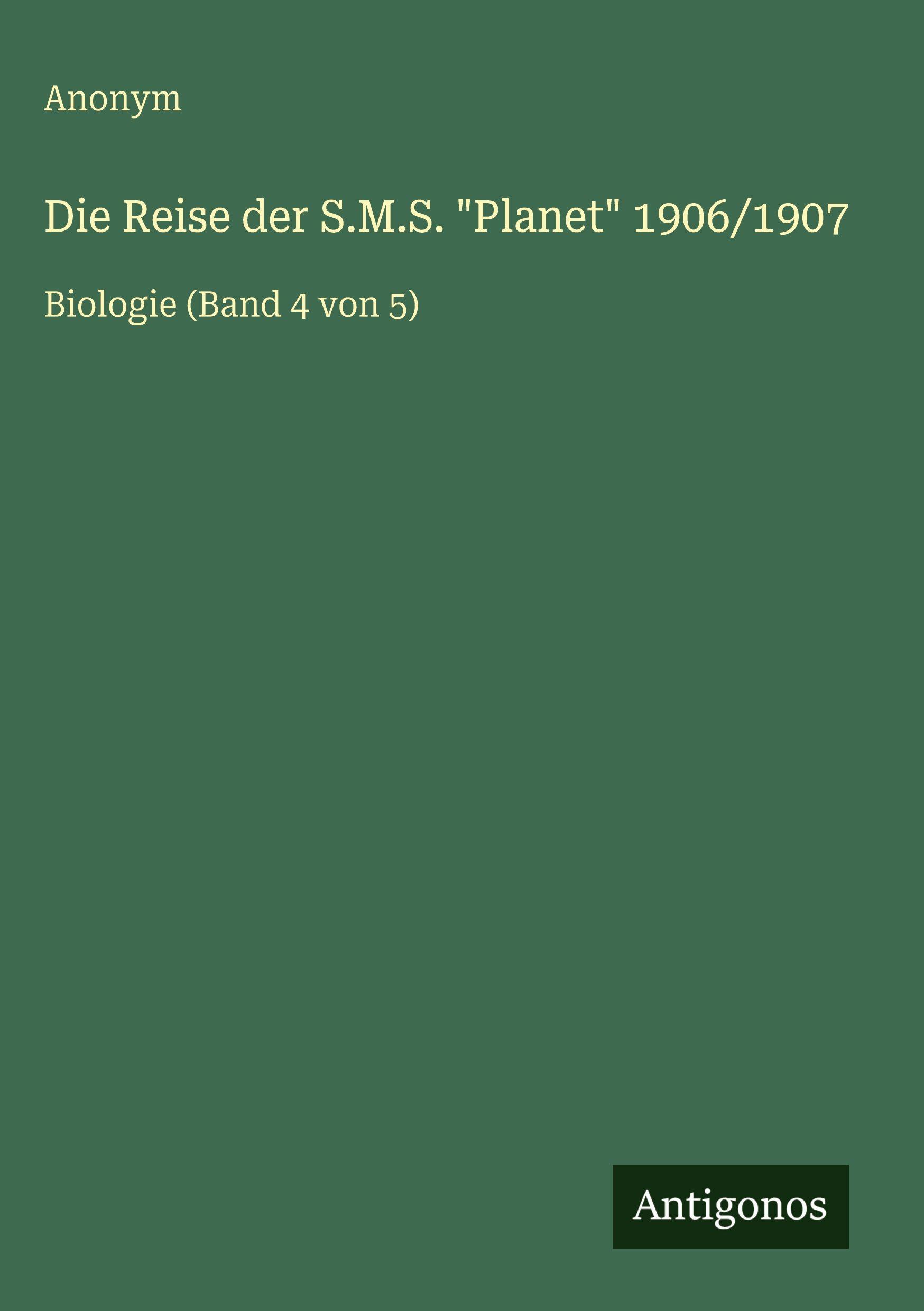 Vorderes Coverbild Die Reise der S.M.S. "Planet" 1906/1907