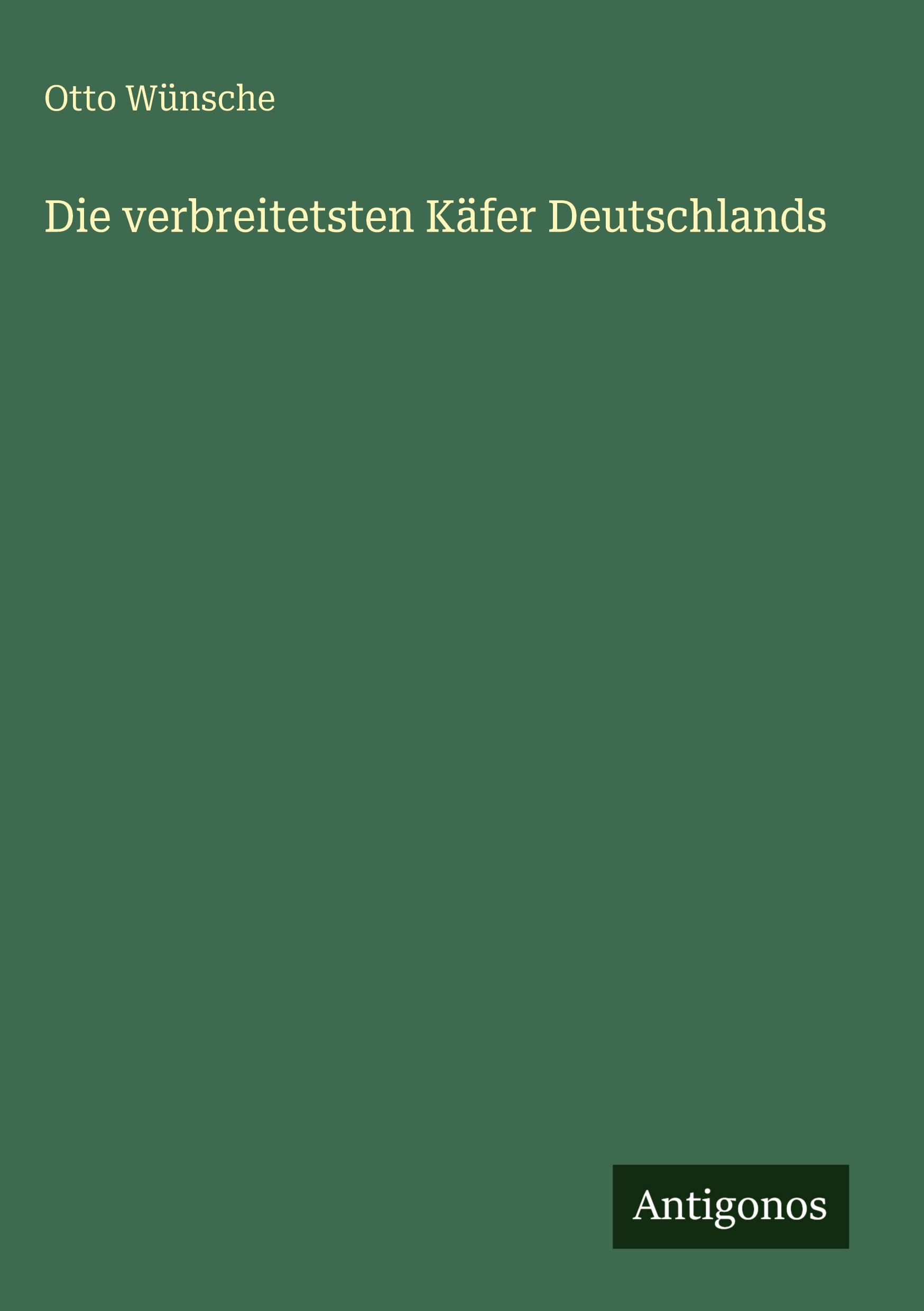 Vorderes Coverbild Die verbreitetsten Käfer Deutschlands