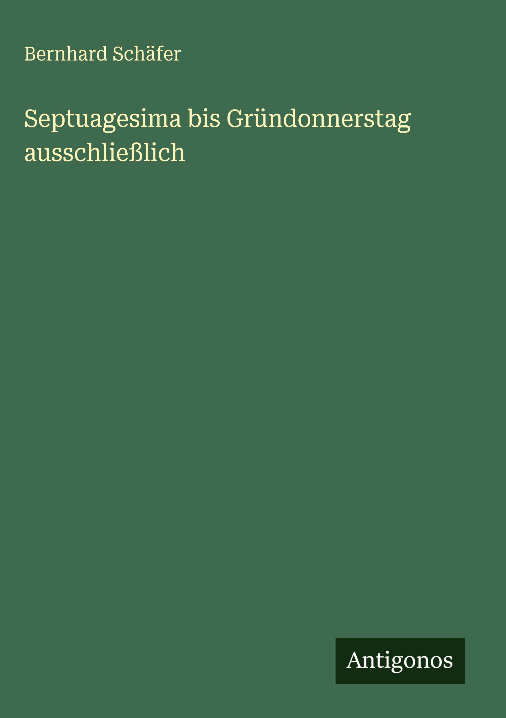 Vorderes Coverbild Septuagesima bis Gründonnerstag ausschließlich