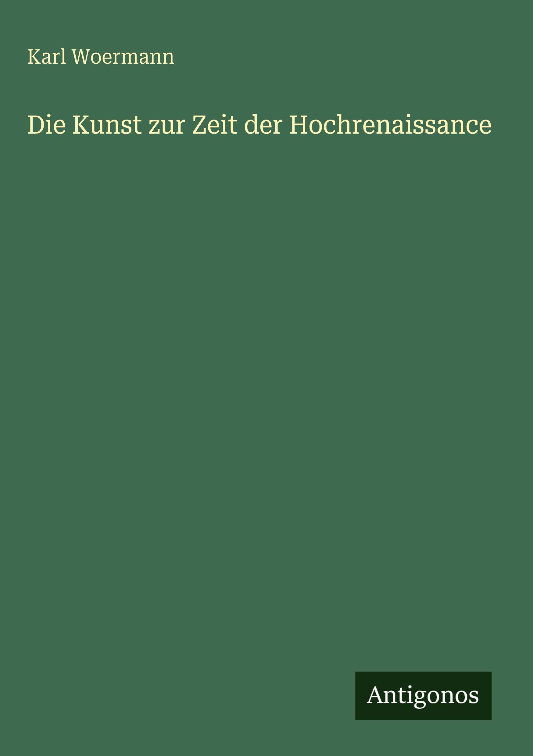 Vorderes Coverbild Die Kunst zur Zeit der Hochrenaissance