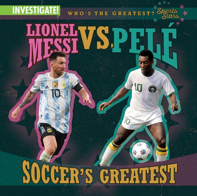 Vorderes Coverbild Lionel Messi vs. Pelé Soccer's Greatest