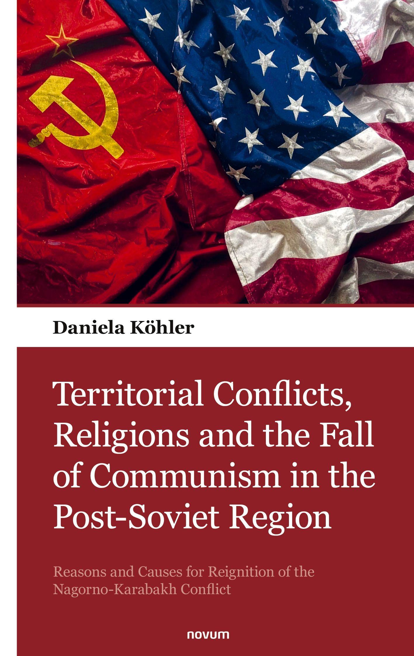 Vorderes Coverbild Territorial Conflicts, Religions and the Fall of Communism in the Post-Soviet Region