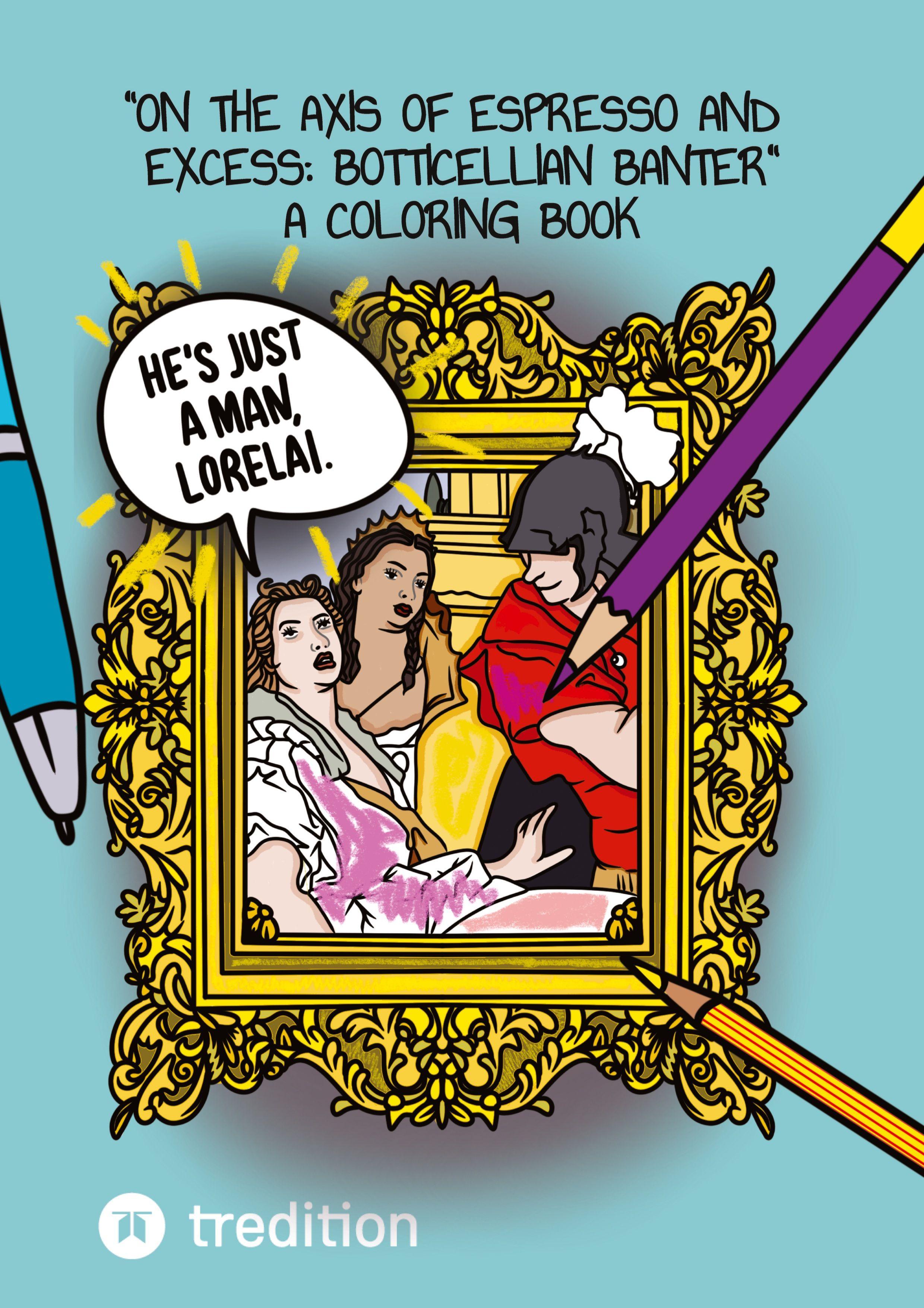 Vorderes Coverbild On the Axis of Espresso and Excess: Botticellian Banter