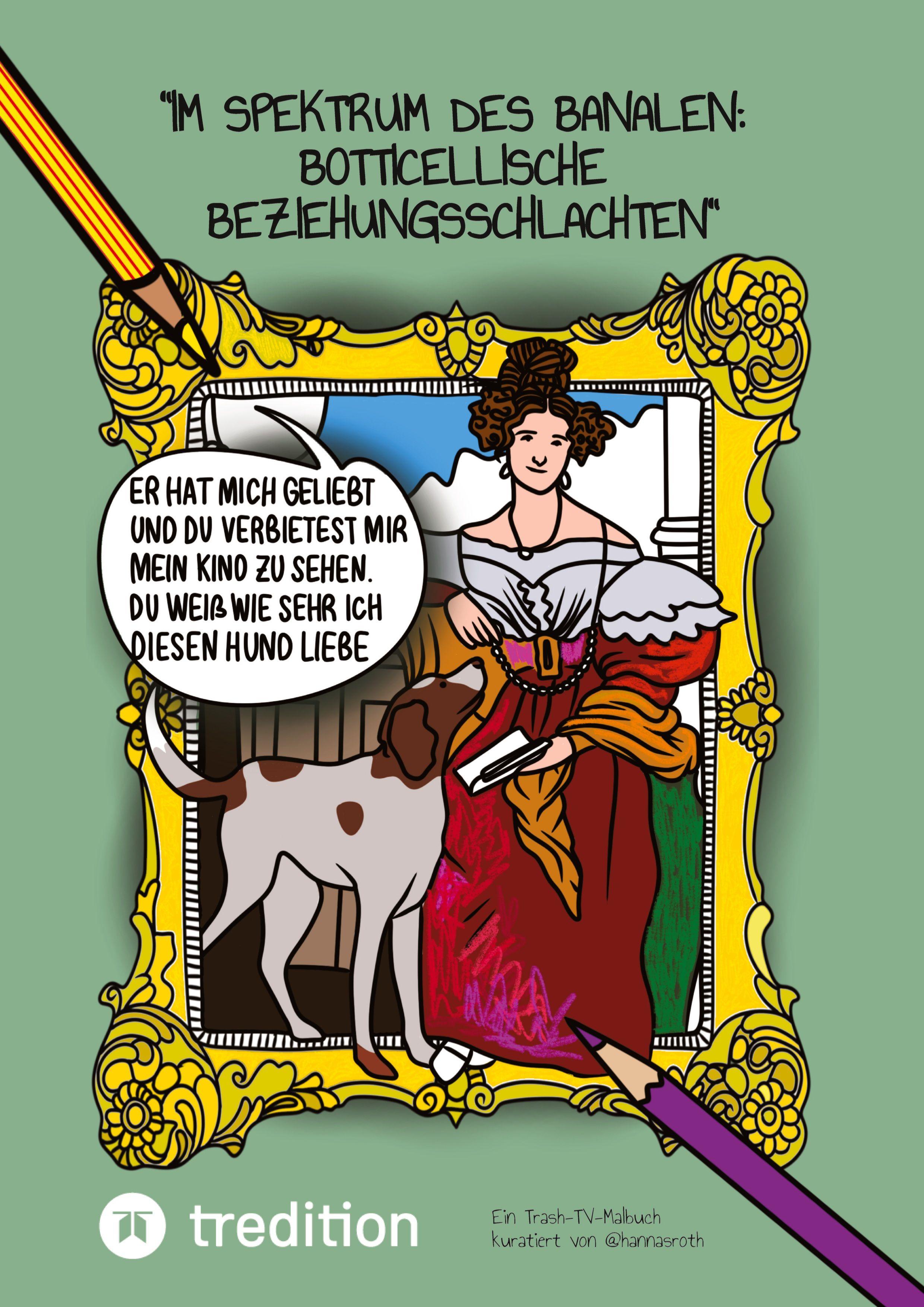 Vorderes Coverbild "Im Spektrum des Banalen: Botticellische Beziehungsschlachten"