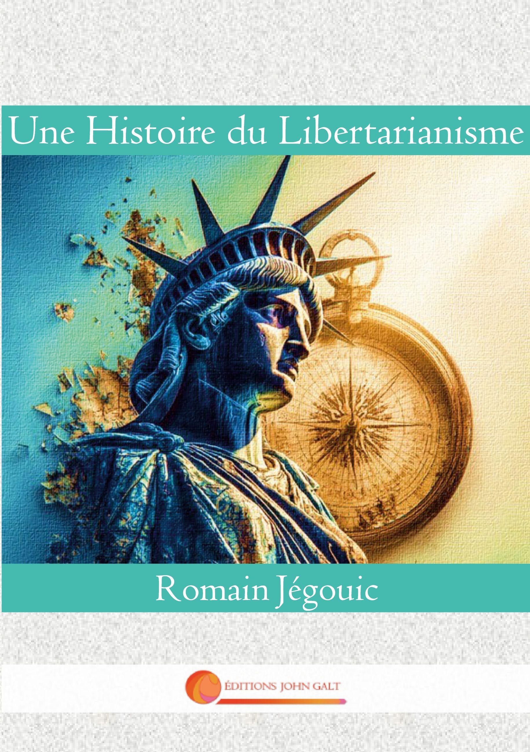 Vorderes Coverbild Une Histoire du Libertarianisme