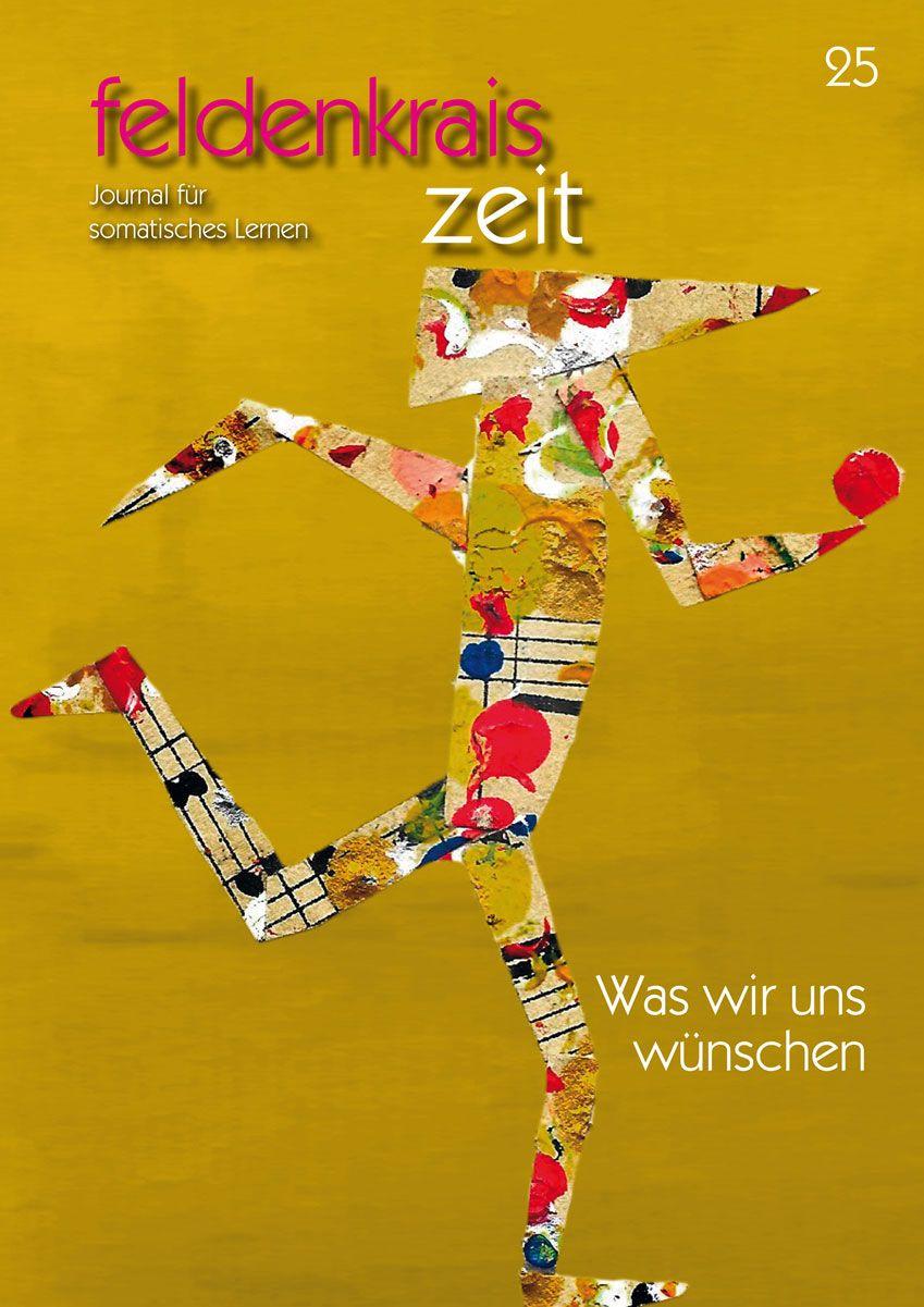 Vorderes Coverbild feldenkrais zeit 25: Was wir uns wünschen