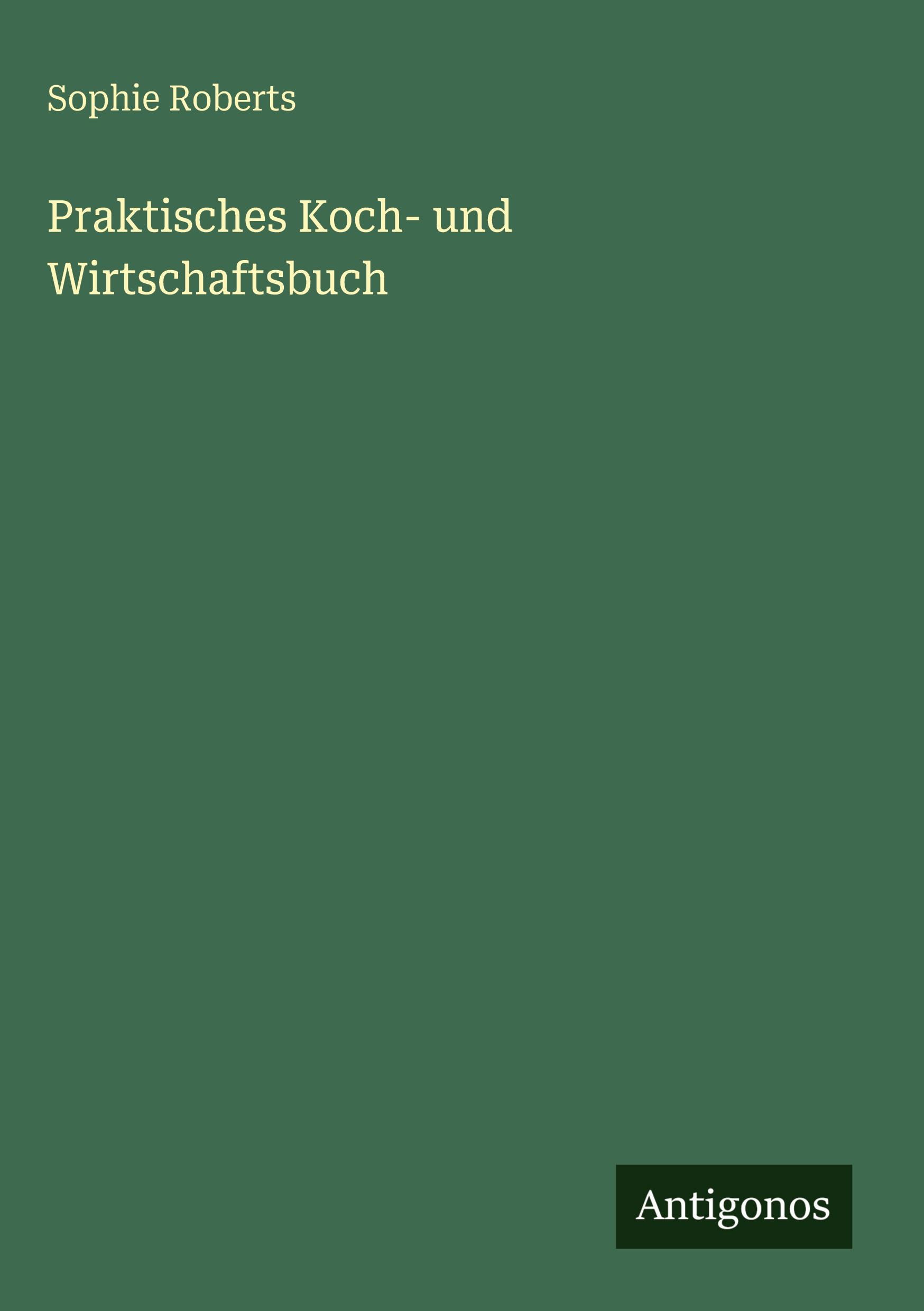 Vorderes Coverbild Praktisches Koch- und Wirtschaftsbuch