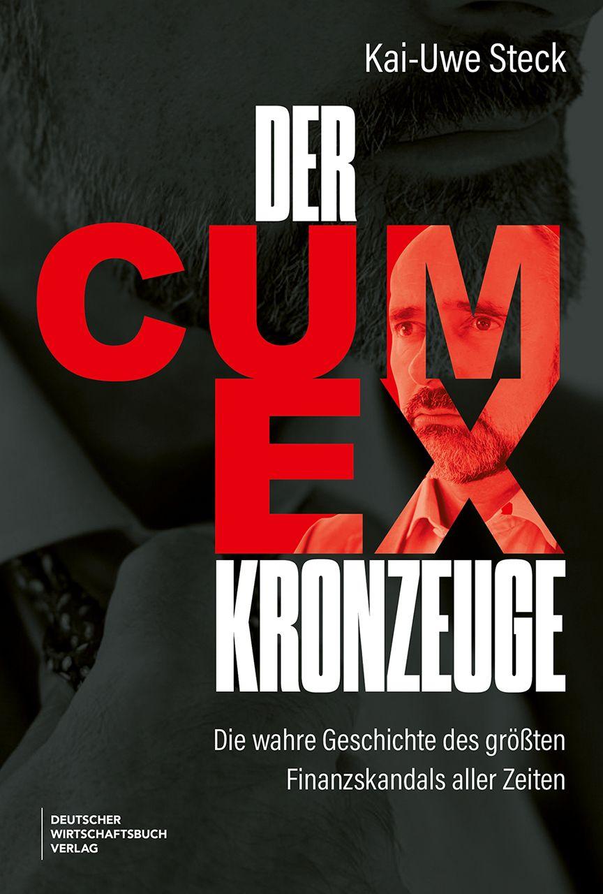 Vorderes Coverbild Der Cum-Ex-Kronzeuge