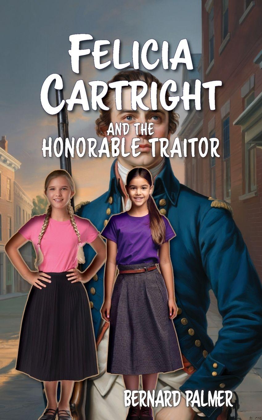 Vorderes Coverbild Felicia Cartright and the Honorable Traitor