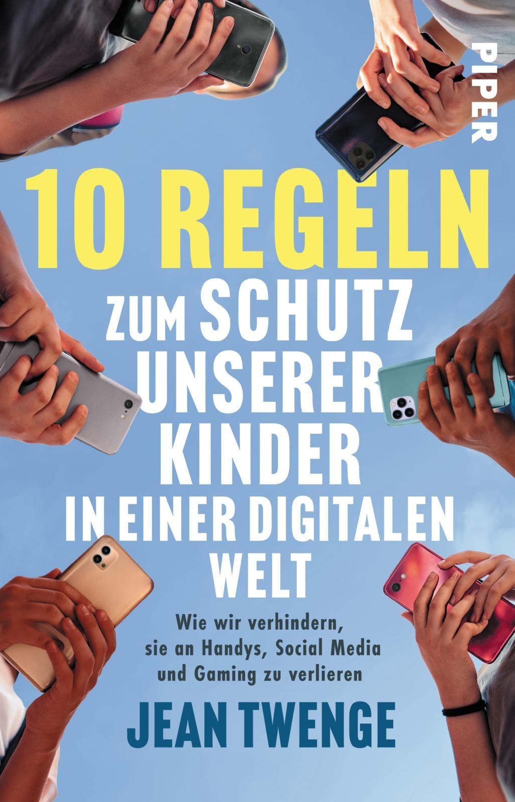 Vorderes Coverbild Zehn Regeln zum Schutz unserer Kinder in einer digitalen Welt