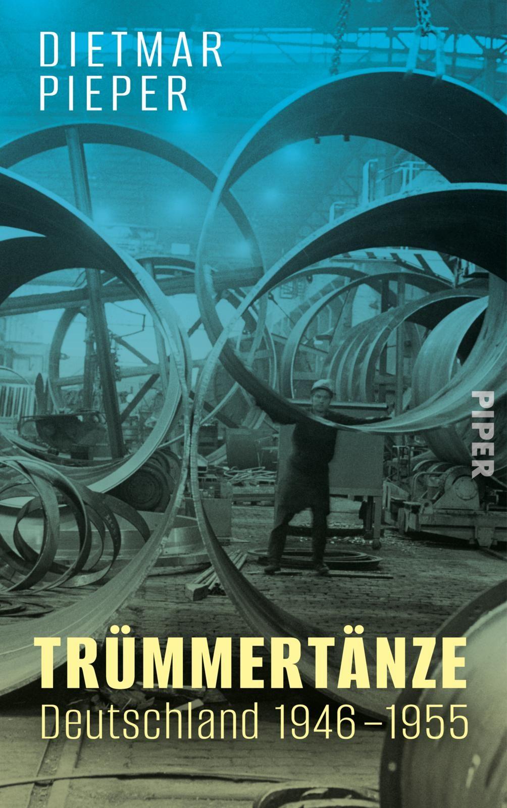 Vorderes Coverbild Trümmertänze: Deutschland 1946-1955